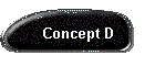 Concept D